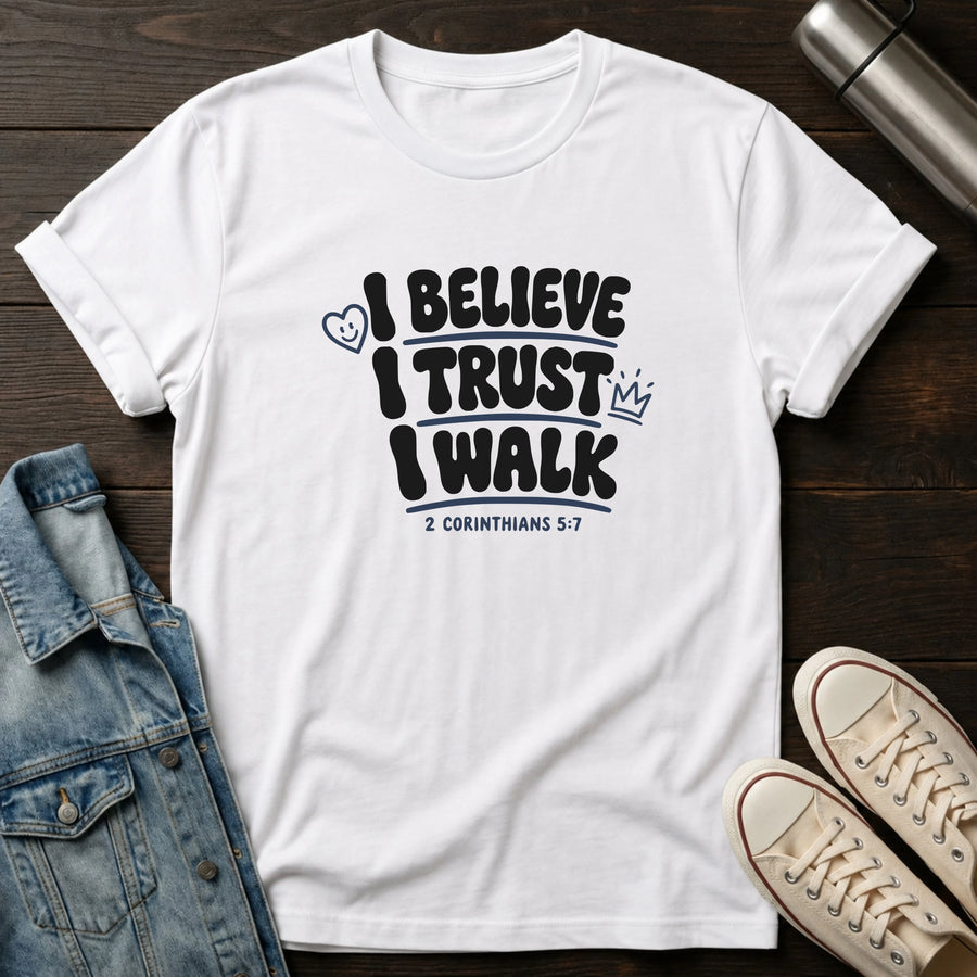 White — Believe, Trust, Walk T-Shirt