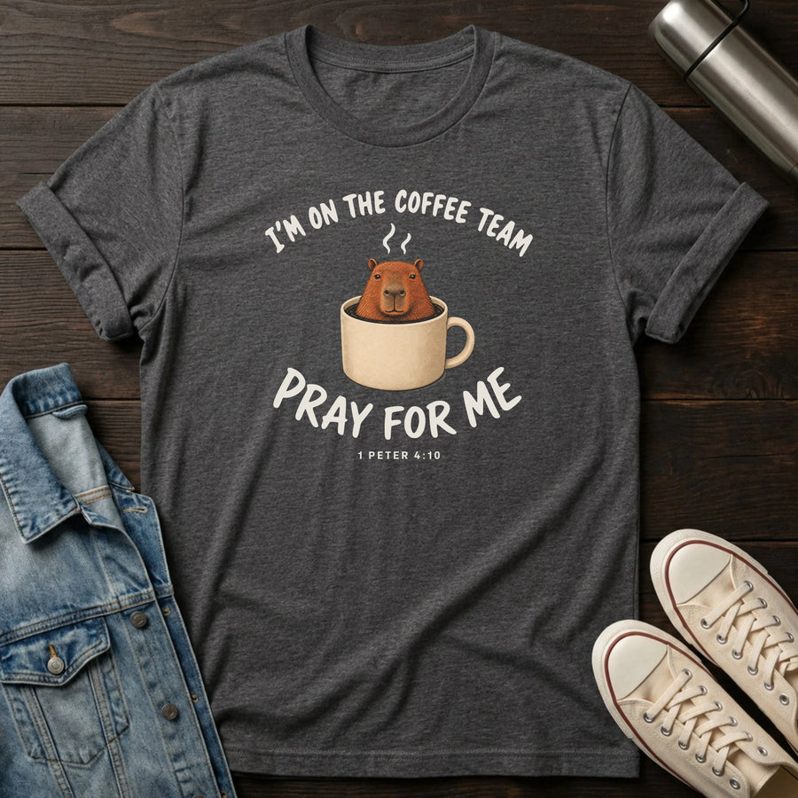 Dark Heather Grey — Coffee Team Prayers T-Shirt