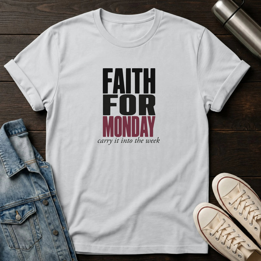 Ice Grey — Faith for Monday T-Shirt