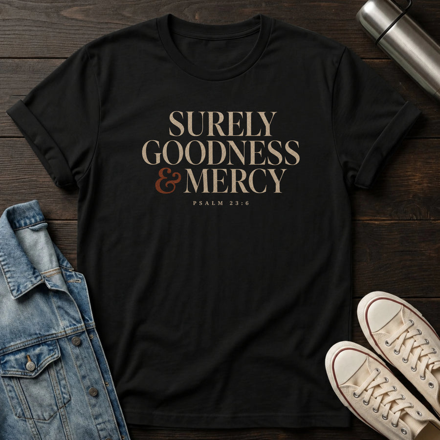 Black — Goodness & Mercy T-Shirt