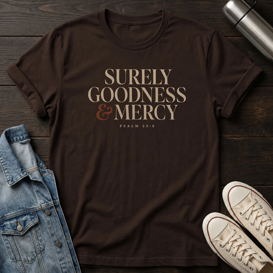 Dark Chocolate — Goodness & Mercy T-Shirt