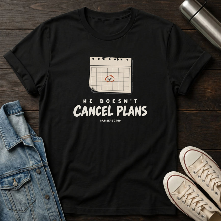 Black — He Doesn't Cancel T-Shirt