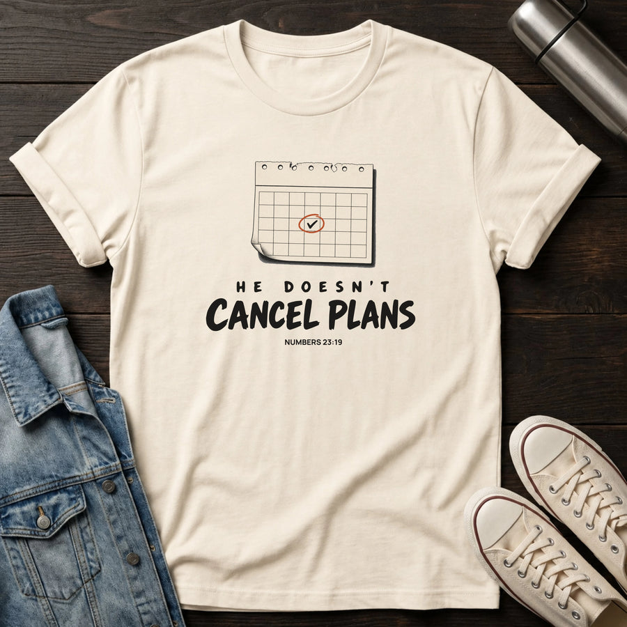 Natural — He Doesn't Cancel T-Shirt