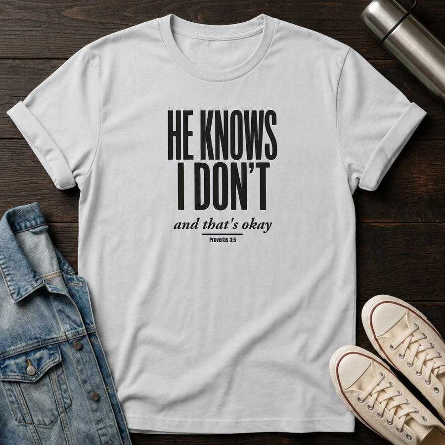 Ice Grey — He Knows T-Shirt