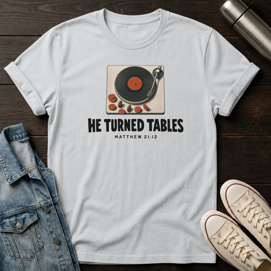 Ice Grey — He Turned Tables T-Shirt