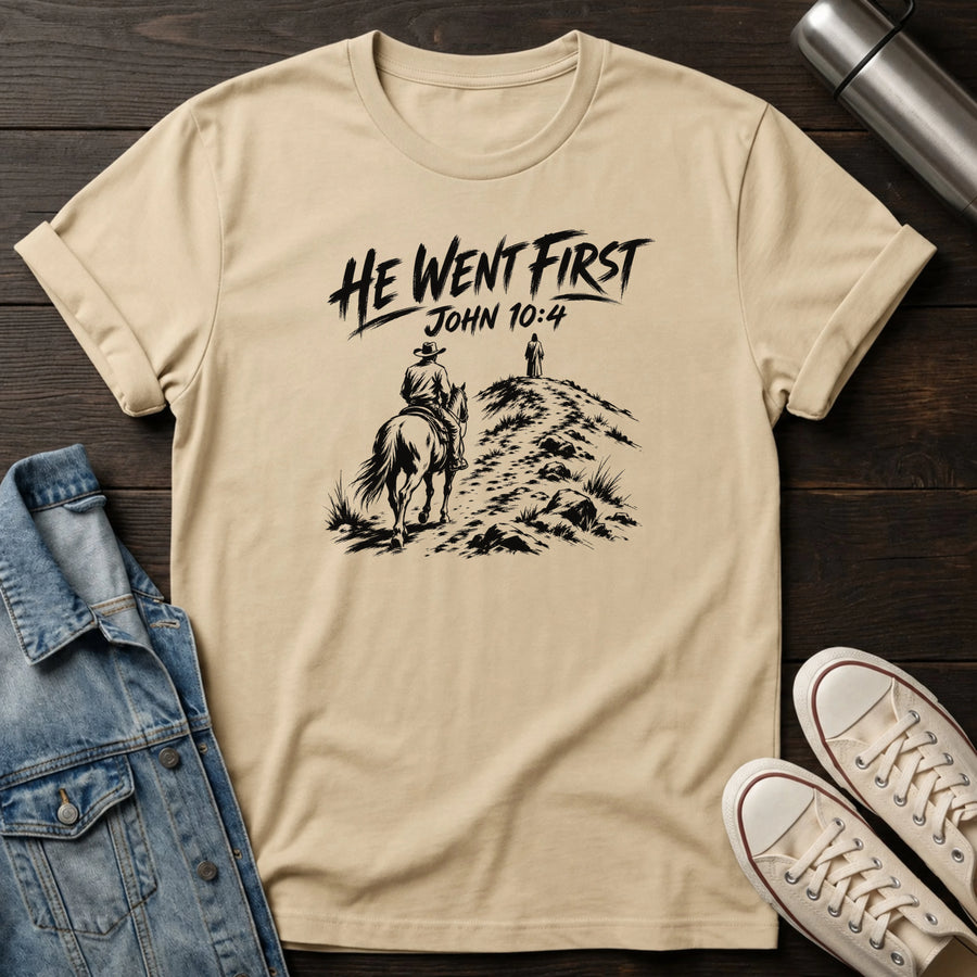 Sand — He Went First T-Shirt