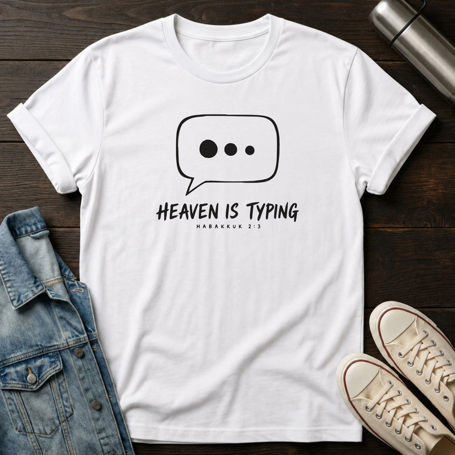 White — Heaven is Typing T-Shirt