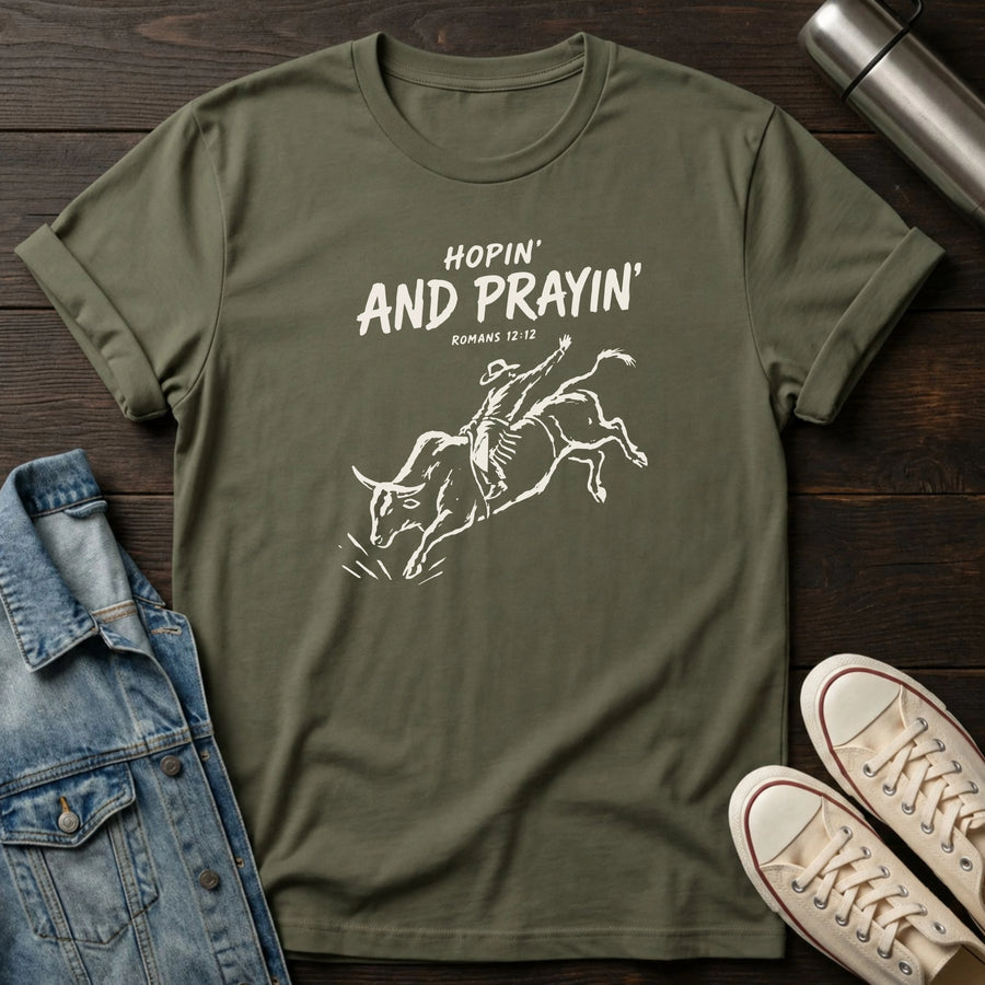 Military Green — Hopin' & Prayin' T-Shirt