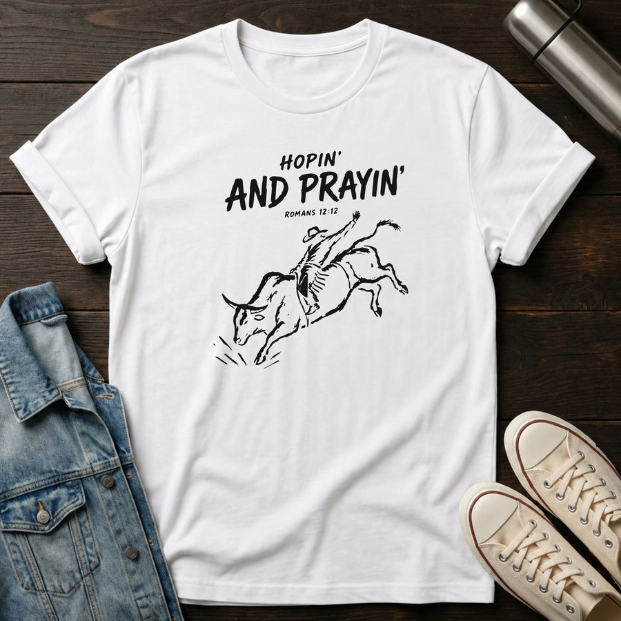 White — Hopin' & Prayin' T-Shirt