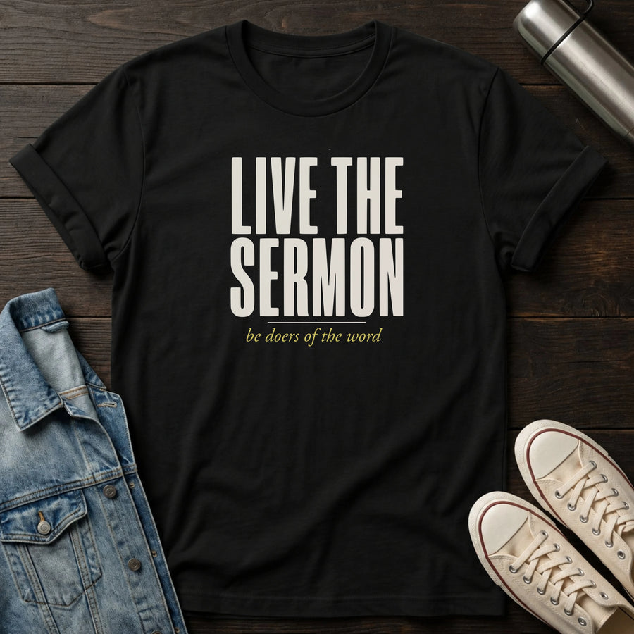 Black — Live the Sermon T-Shirt