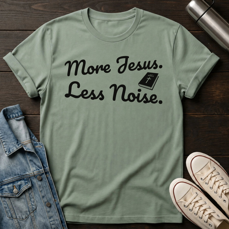 Sage — More Jesus Less Noise T-Shirt