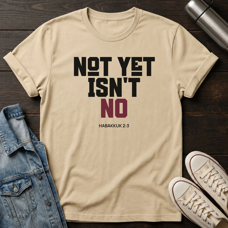 Sand — Not Yet Isn't No T-Shirt