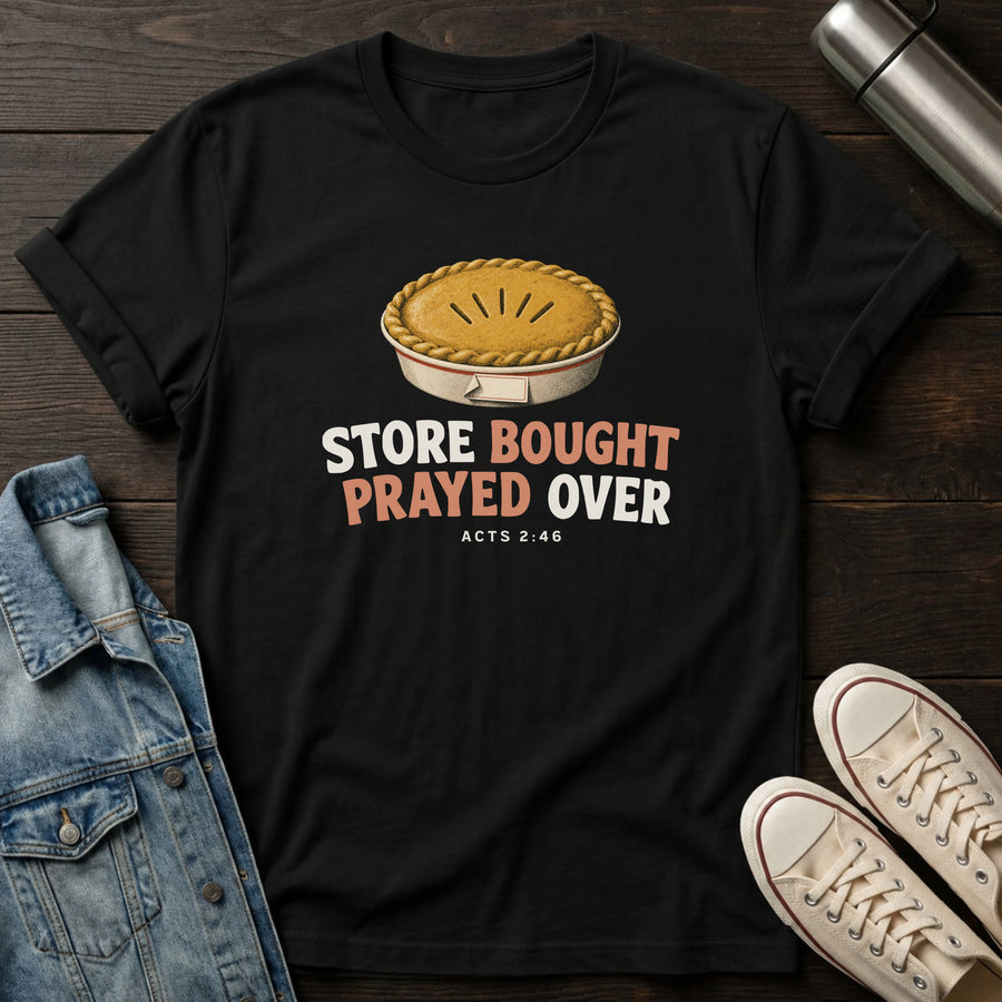 Black — Prayed Over Pie T-Shirt